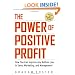 The Power of Positive Profit: How You Can Improve Any Bottom Line in Sales, Marketing, and Management with MoneyMath