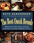 The Best Quick Breads: 150 Recipes fo...