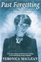 Past Forgetting: A Memoir of Heroes, Adventure, Love and Life with Fitzroy Maclean