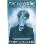 Past Forgetting: A Memoir of Heroes, Adventure, Love and Life with Fitzroy Maclean