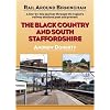 The Black Country and South Staffordshire: A Line-by -line Journey Through the Region's Railway Stations Past and Present (Rail Around Birmingham)