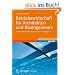 Betriebswirtschaft F�r Architekten Und Bauingenieure: Erfolgreiche Unternehmensf�hrung Im Planungsb�ro (German Edition)