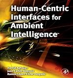 Human-centric interfaces for ambient intelligence