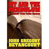 Pit and the Pendulum: A "Pit-Bull" Peter Geller Mystery ("Pit-Bull" Peter Geller Mysteries)