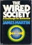 The Wired Society: A challenge for tomorrow