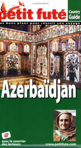 City Travel Guides Discounted  Livres : Le Petit Futé Azerbaïdjan