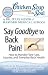 Chicken Soup for the Soul: Say Goodbye to Back Pain!: How to Handle Flare-Ups, Injuries, and Everyday Back Health