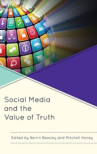 Social Media and the Value of Truth by Berrin Beasley (2014-10-13)