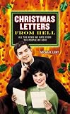 Christmas Letters from Hell: All the News We Hate from the People We Love Michael Lent