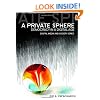 A Private Sphere: Democracy in a Digital Age (Digital Media and Society) (DMS - Digital Media and Society)