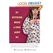My Boyfriend Wrote a Book About Me: And Other Stories I Shouldn't Share with Acquaintances, Coworkers, Taxi drivers, Assistants, Job Interviewers, ... and Ex/Current/Future Boyfriends but Have