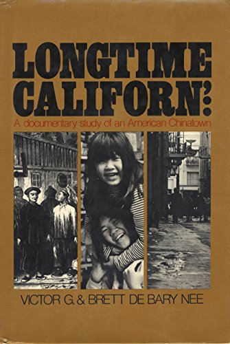Longtime Californ': A Documentary Study of an American Chinatown