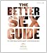 The Better Sex Guide to Extraordinary Lovemaking