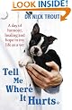 Tell Me Where It Hurts: A Day of Humour, Healing and Hope in My Life as a Vet