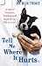Tell Me Where it Hurts: A Day of Humour, Healing and Hope in My Life as a Vet