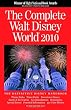 The Complete Walt Disney World 2010
