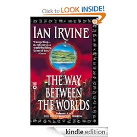 The Way Between the Worlds: Volume 4 of the View From the Mirror