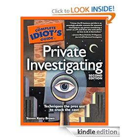 The Complete Idiot's Guide to Private Investigating, 2nd Edition