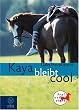 Kaya - Frei und stark . Buch-Ausgabe: Kaya bleibt cool. Kaya - frei und stark 3: BD 3