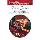The Sheikh's Blackmailed Mistress (Harlequin Presents) by Penny Jordan