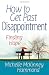 How to Get Past Disappointment: Finding Hope (Matters of the Heart Series)
