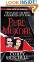 Pure Murder (Pinnacle True Crime)