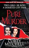 Pure Murder (Pinnacle True Crime)