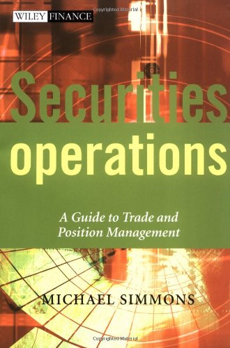 securities operations a guide to trade and position management