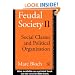 Feudal Society: Vol 2: Social Classes and Political Organisation