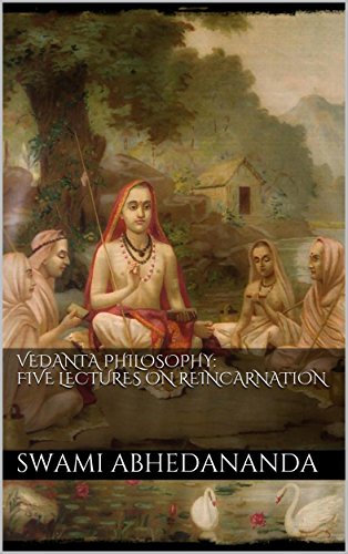 Vedânta Philosophy: Five Lectures on Reincarnation. Vol II