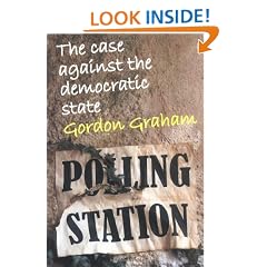 The Case Against the Democratic State: An Essay in Cultural Criticism (Societas)