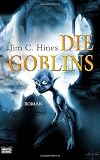 Die Goblins - Jim C. Hines