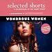 Search : Selected Shorts: Wondrous Women