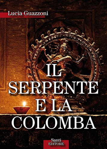 Il Serpente e la Colomba (Italian Edition)