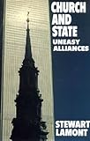 Church and state : uneasy alliances