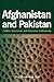 Afghanistan and Pakistan: Conflict, Extremism, and Resistance to Modernity