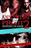 Anything for Profit 2