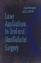 Laser Applications in Oral and Maxillofacial Surgery, 1e