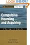 Compulsive Hoarding and Acquiring: Therapist Guide (Treatments That Work)