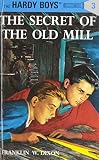 The Hardy Boys #3: The Secret of the Old Mill