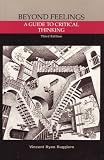 BEYOND FEELINGS (A GUIDE TO CRITICAL THINKING) Vincent Ryan Ruggiero