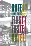 Hotel? global hotel design first taste hotel!