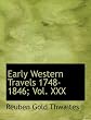 Early Western Travels 1748-1846; Vol. XXX