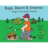 Bugs, Bears and S'mores: Songs of the Great Outdoors ~ Renee Gregory