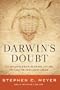 Darwin's Doubt: The Explosive Origin of Animal Life and the Case for Intelligent Design