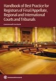 Handbook of best practice for registrars of final/appellate, regional and international courts and tribunals