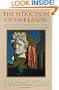 The Seduction of Unreason: The Intellectual Romance with Fascism from Nietzsche to Postmodernism
