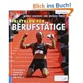 Triathlon f�r Berufst�tige: Erfolgreich trainieren neben Job und Familie