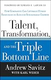 Talent, transformation, and the triple bottom line : how companies can leverage human resources to achieve sustainable growth