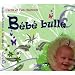 Bebe Bulle Bebe Bulle